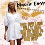 Blonde Envy Hair Colour FAQS